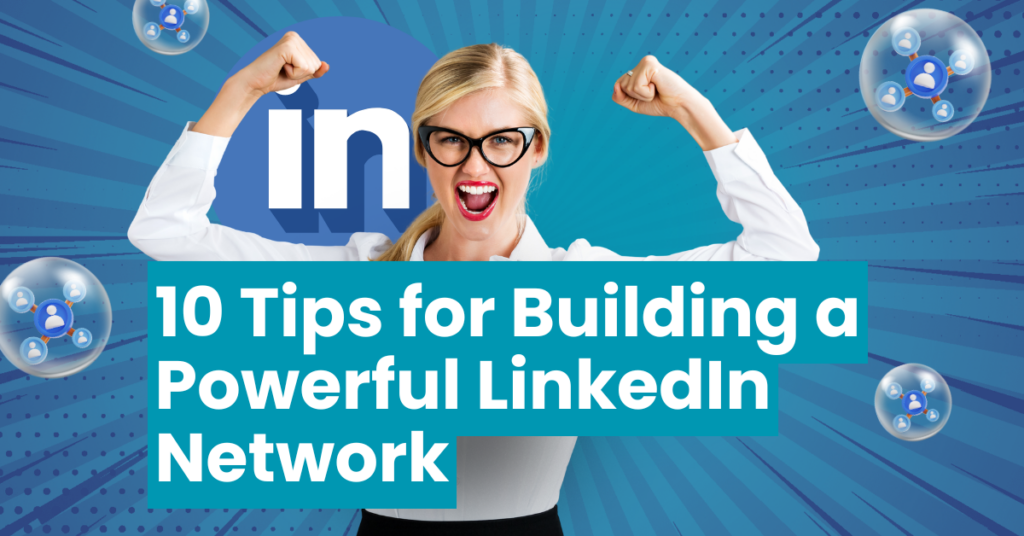 10 Tips for Building a Powerful LinkedIn Network in 2024 - Life Time Easy